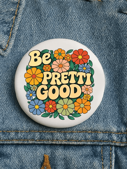 BE PRETTI GOOD Badge